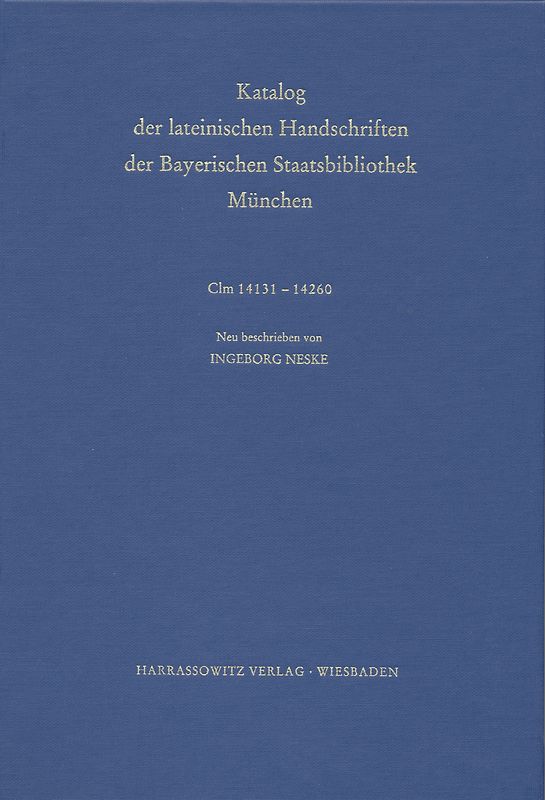 Catalogus codicum manu scriptorum Bibliothecae Monacensis. (Handschriftenkatalog... / Series nova: Katalog der lateinischen Handschriften