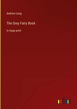 The Grey Fairy Book: in large print