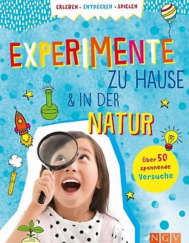 Experimente zu Hause und in der Natur