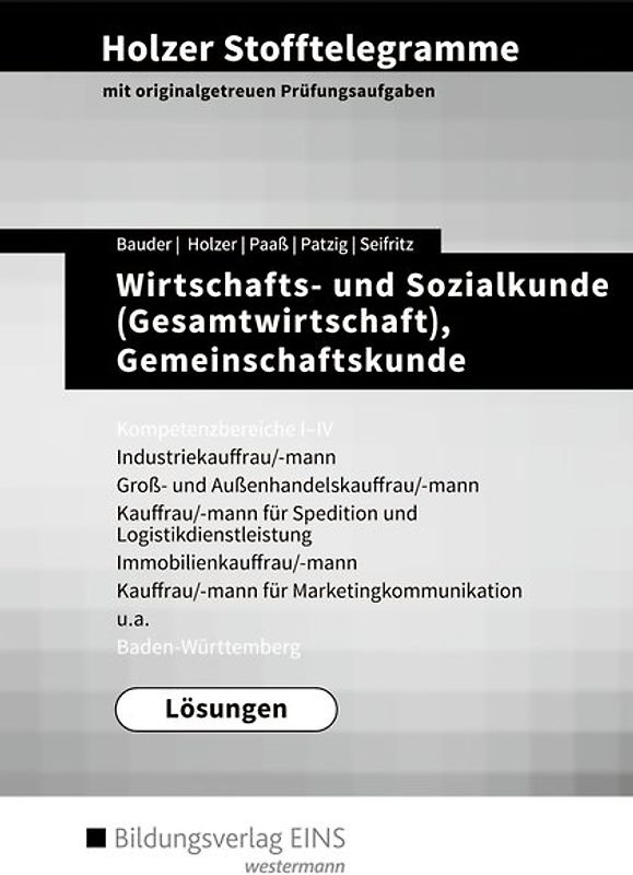 Holzer Stofftelegramme Baden-Württemberg / Holzer Stofftelegramme Baden-Württemberg – Wirtschafts- und Sozialkunde (Gesamtwirtschaft), Gemeinschaftskunde