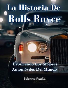 La Historia De Rolls-Royce