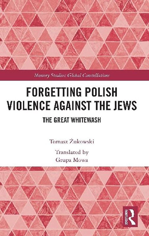 Forgetting Polish Violence Against the Jews