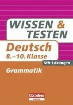 Wissen und Testen Deutsch – Grammatik 8.-10. Klasse