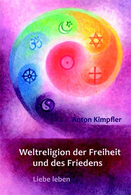 Weltreligion der Freiheit und des Friedens
