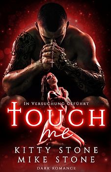 Touch me - In Versuchung geführt