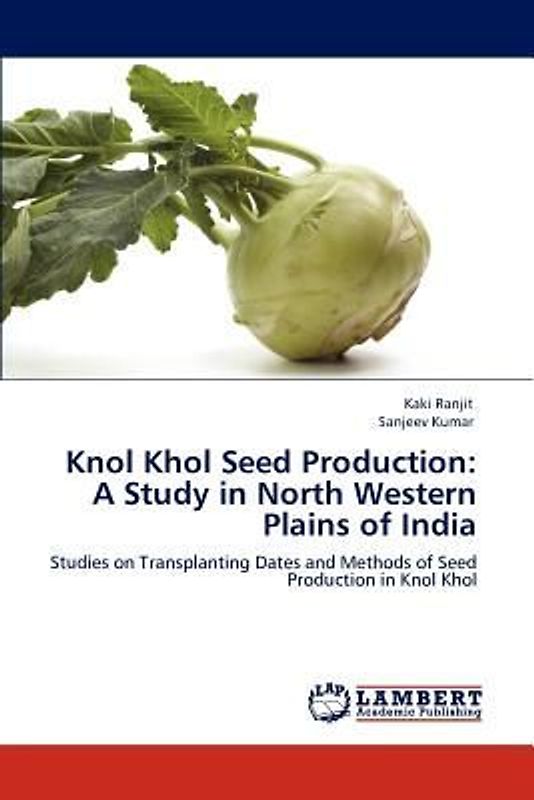 Knol Khol Seed Production:  A Study in North Western  Plains of India