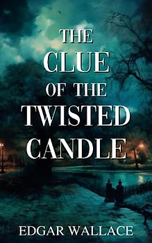 The Clue of the Twisted Candle: A Classic Mystery