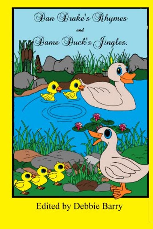 Dan Drake's Rhymes and Dame Duck's Jingles