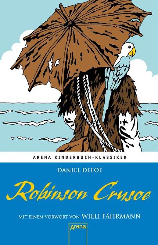 Robinson Crusoe. Mit einem Vorwort von Willi Fährmann