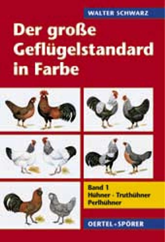 Der grosse Geflügelstandard in Farbe / Hühner, Truthühner, Perlhühner