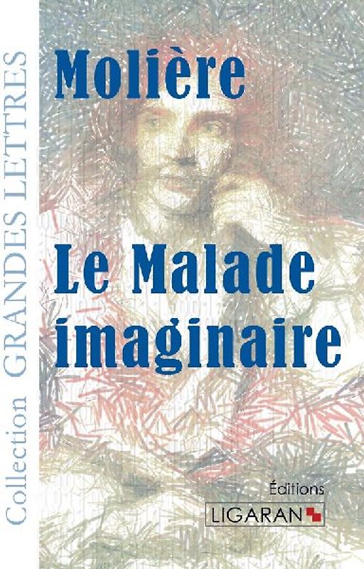 Le Malade imaginaire (grands caractères)