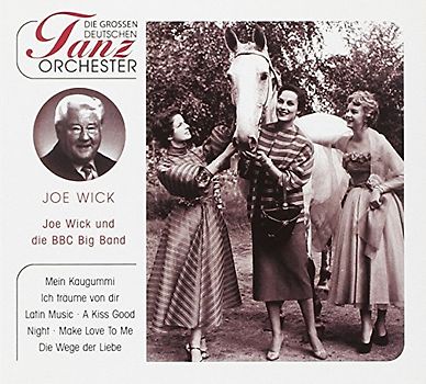 Joe & BBC Big Band,die Wick - Die Grossen Deutschen Tanzorch