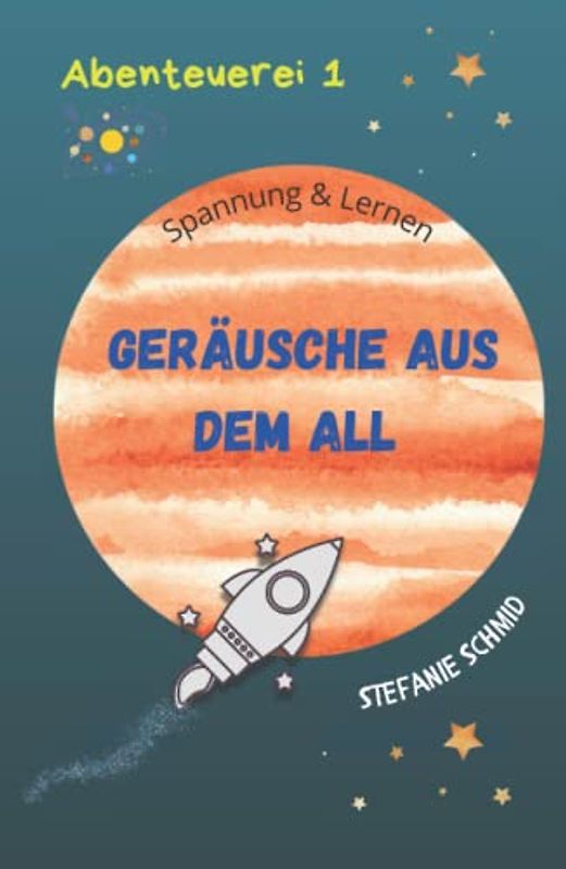 Abenteuerei 1: Geräusche aus dem All: Spannung & Lernen