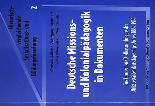 Deutsche Missions- und Kolonialpädagogik in Dokumenten
