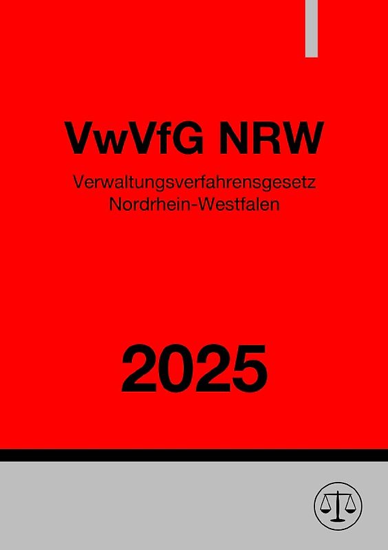 Verwaltungsverfahrensgesetz Nordrhein-Westfalen - VwVfG NRW 2025