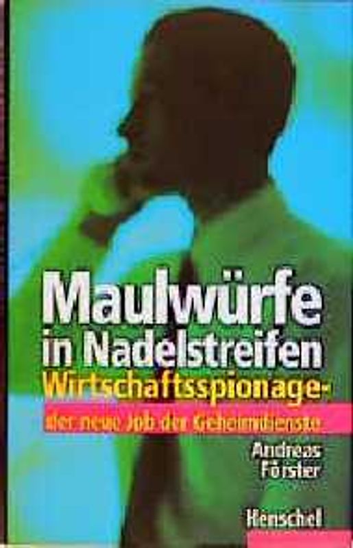 Maulwürfe im Nadelstreifen