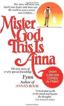 Mister God, This Is Anna: The True Story of a Very Special Friendship - Fynn [Paperback]