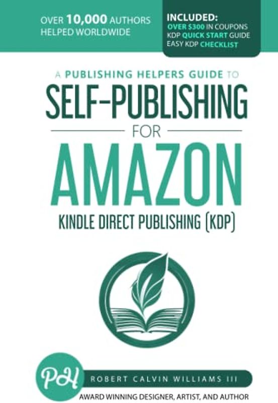 A Publishing Helpers Guide to Self-Publishing for Amazon KDP