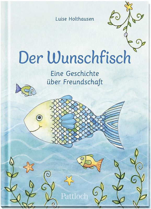 Der Wunschfisch. Eine Geschichte über Freundschaft