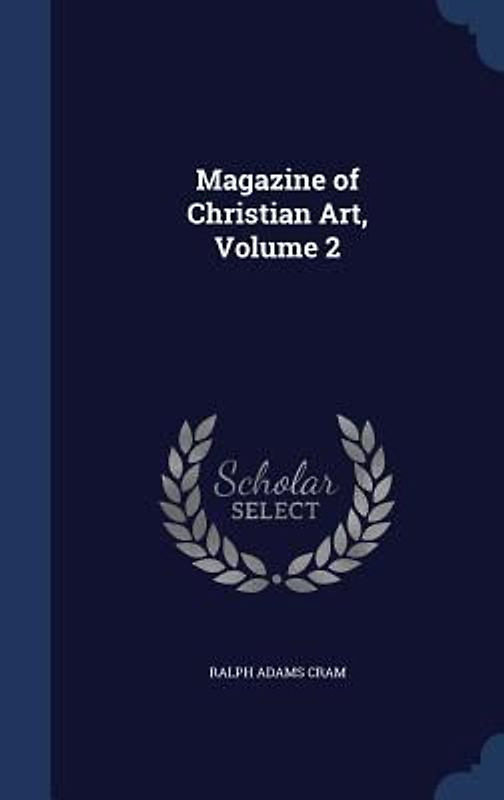 Magazine of Christian Art, Volume 2