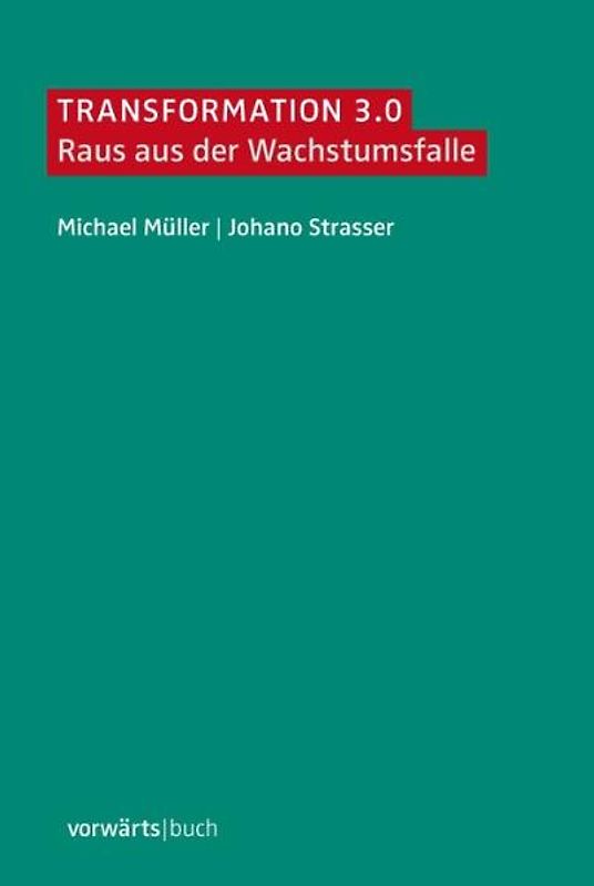 Transformation 3.0. Raus aus der Wachstumsfalle