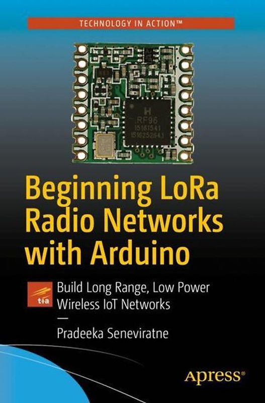 Beginning LoRa Radio Networks with Arduino