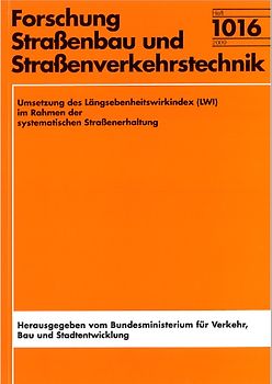 Umsetzung des Längsebenheitswirkindex (LWI) im Rahmen der systematischen Straßenerhaltung