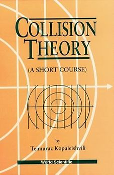 Collision Theory: A Short Course