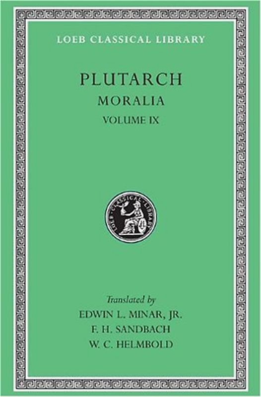 Moralia, Volume IX: Table-Talk, Books 7-9. Dialogue on Love: 009 (Loeb Classical Library) - Plutarch