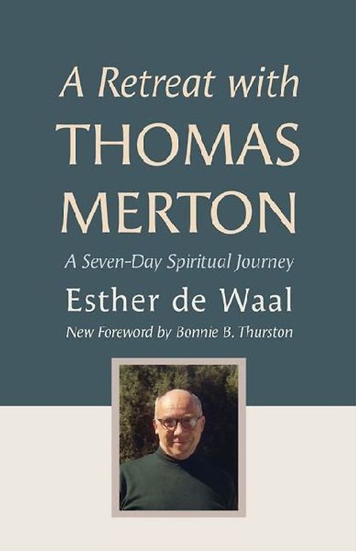 A Retreat with Thomas Merton