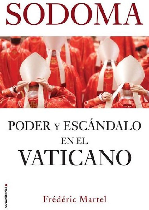 Sodoma: Poder Y Escándalo En El Vaticano / In the Closet of the Vatican: Power, Homosexuality, Hypocrisy