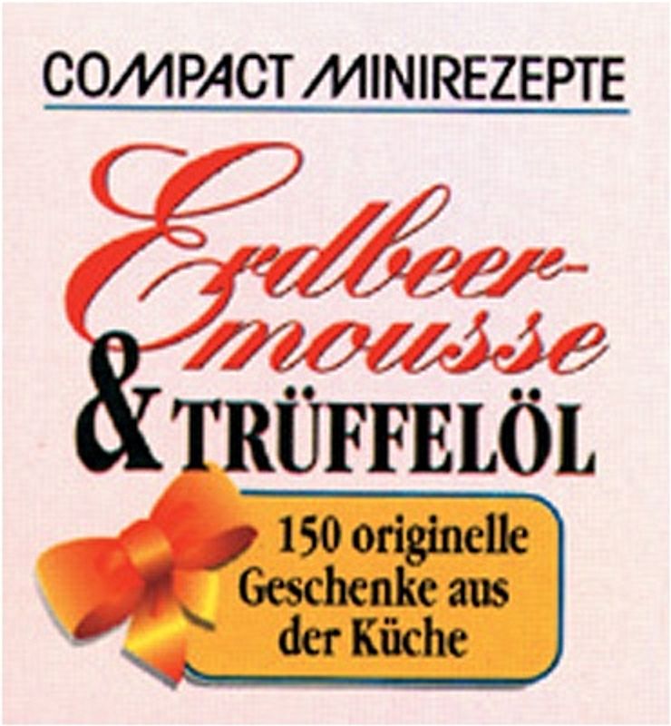 Erdbeermousse und Trüffelöl