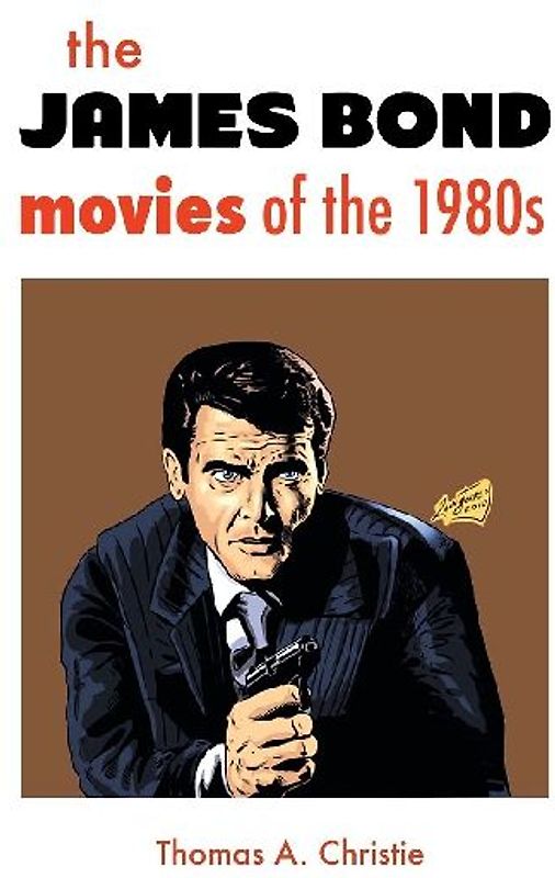 THE JAMES BOND MOVIES OF THE 1980s