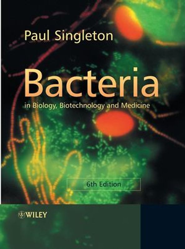 Bacteria in Biology, Biotechnology and Medicine
