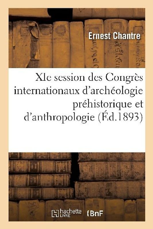 Compte Rendu Des Travaux de la XIE Session Des Congrès Internationaux d'Archéologie Préhistorique