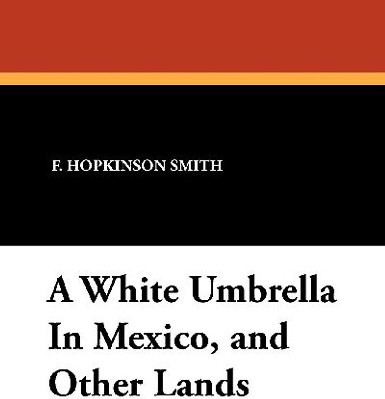 A White Umbrella in Mexico, and Other Lands