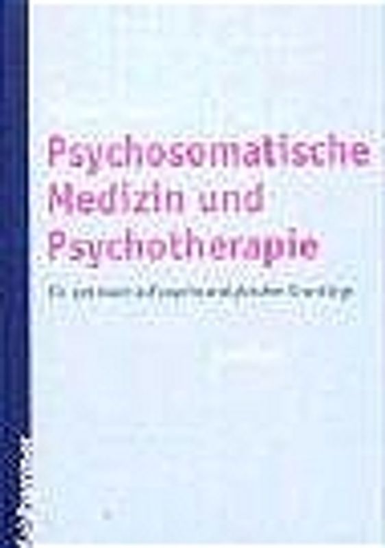 Psychosomatische Medizin und Psychotherapie
