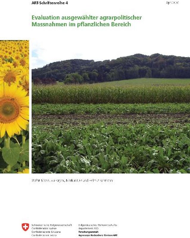 ART-Schriftenreihe 4: Evaluation ausgewählter agrarpolitischer Massnahmen im pflanzlichen Bereich