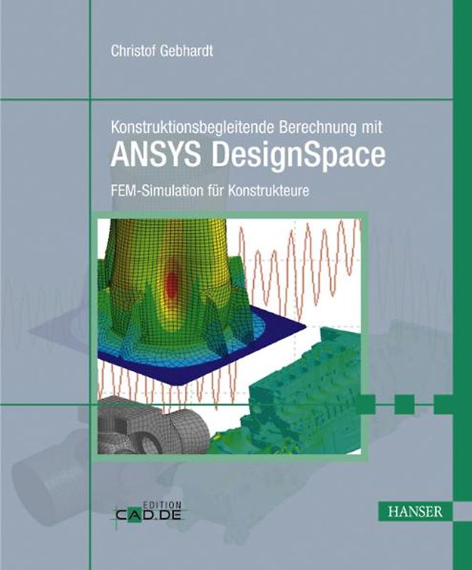 Konstruktionsbegleitende Berechnung mit ANSYS DesignSpace
