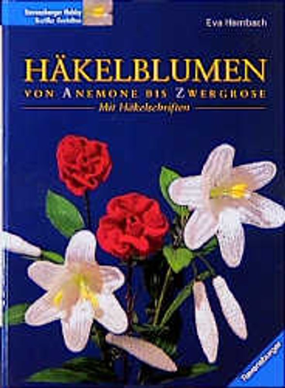 Häkelblumen von Anemone bis Zwergrose