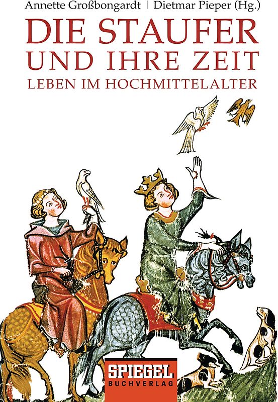 Die Staufer und ihre Zeit