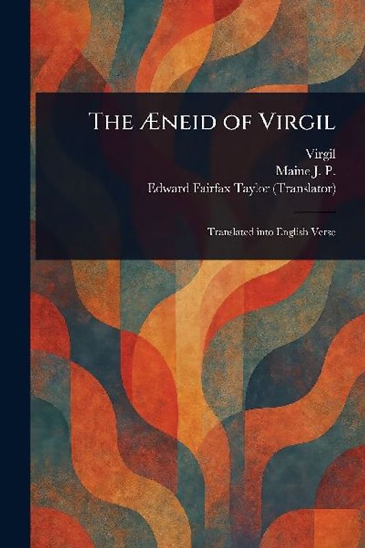 The Æneid of Virgil
