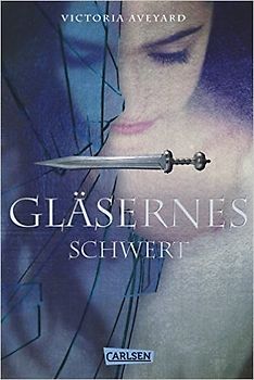 Gläsernes Schwert (Die Farben des Blutes 2)