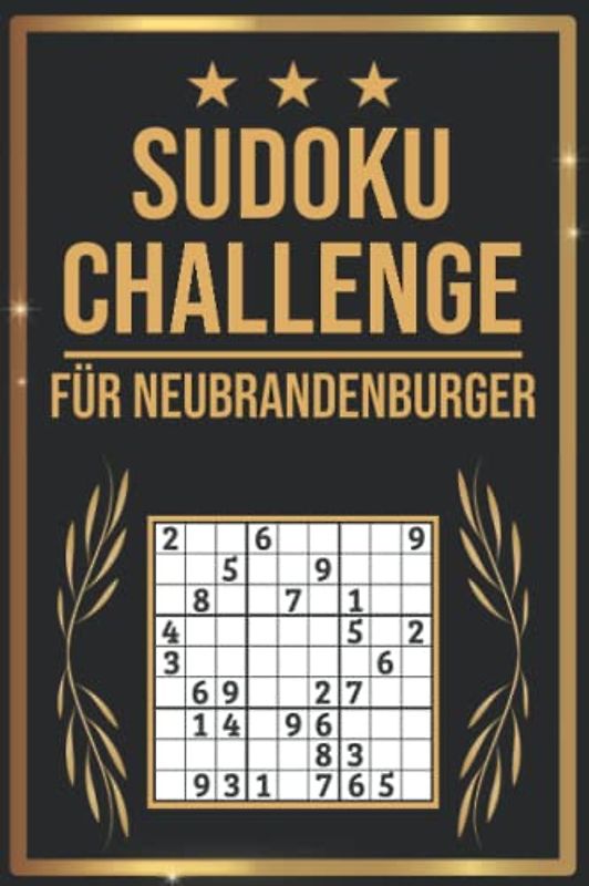 SUDOKU Challenge für Neubrandenburger: Sudoku Buch I 300 Rätsel inkl. Anleitungen & Lösungen I Leicht bis Schwer I Größe A5