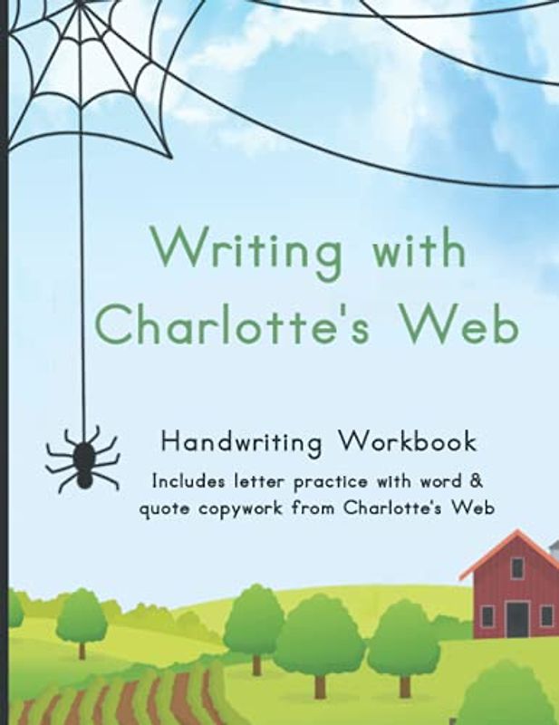 Writing with Charlotte’s Web: Handwriting Workbook: Print Handwriting Practice (Learning with Literature)