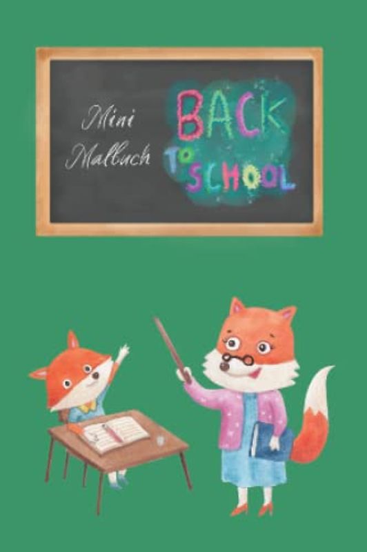 Mini Malbuch Back to School: Mini Malbuch zur Einschulung oder zum Zeugnis, 10 x 15 cm, 35 Malvorlagen zum Thema Schule (Mini Malbücher)