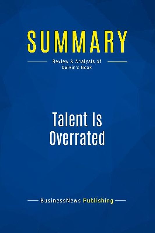 Summary: Talent Is Overrated