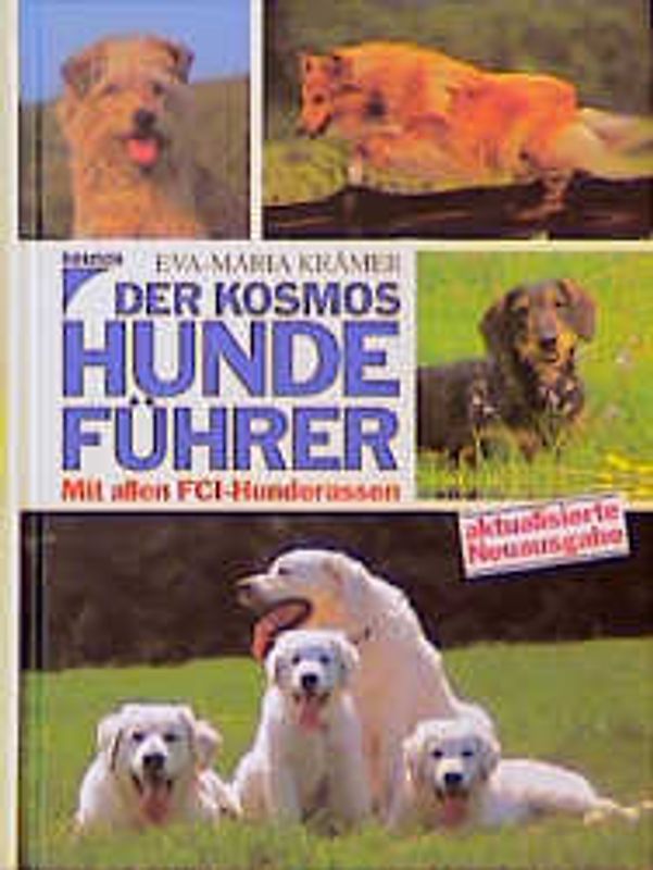 Der Kosmos-Hundeführer. Mit allen FCI-Hunderassen