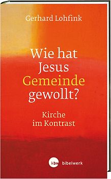 Wie hat Jesus Gemeinde gewollt?