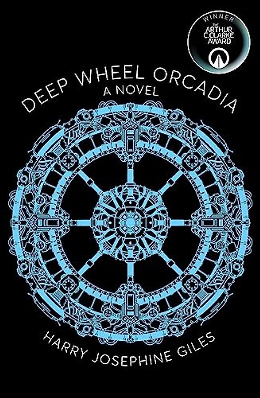 Deep Wheel Orcadia: A Novel